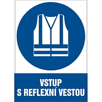 Značka Vstup s reflexní vestou, samolepicí fólie, 210 × 297 mm